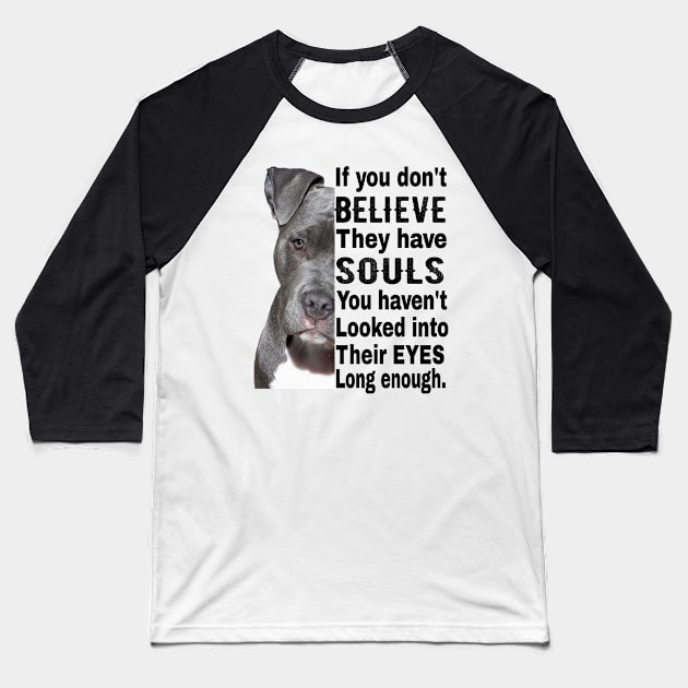 Soul Pitbull I Love Pitbull Gift For Dog Lover Baseball T-Shirt by OriginalGiftsIdeas